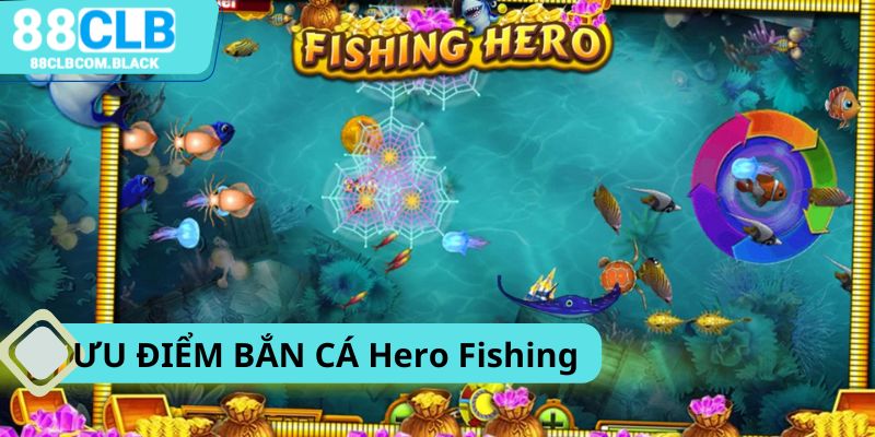 Đại dương của game bắn cá Hero được đầu tư khủng