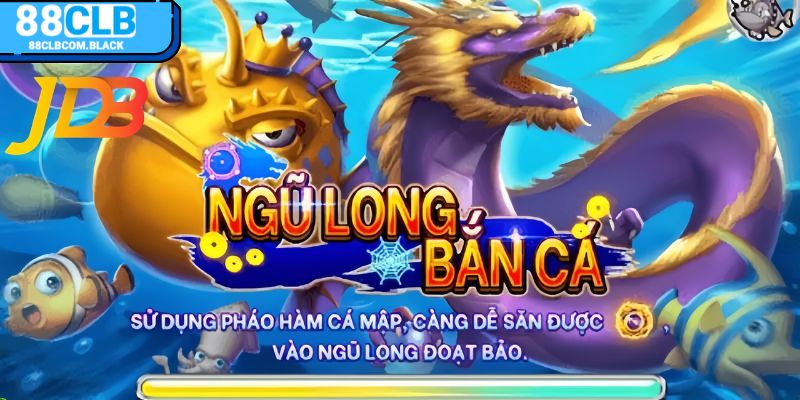 Bắn cá đổi thưởng ngũ long tại JDB tỷ lệ thưởng cao