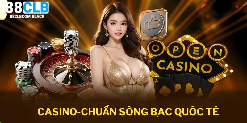 Casino 88clb đạt chuẩn sòng bạc quốc tế